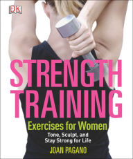 101 Workouts For Women: Everything You Need to Get a Lean, Strong