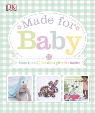 Title: Made for Baby, Author: DK Publishing