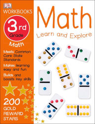 Title: DK Workbooks: Math, Third Grade: Learn and Explore, Author: DK