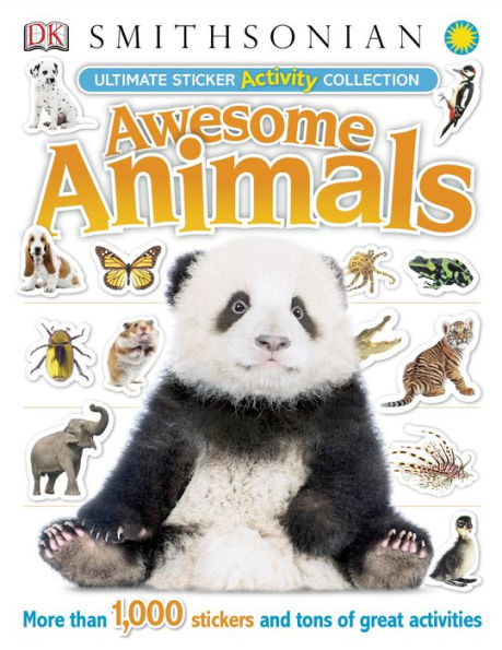 Ultimate Sticker Activity Collection Awesome Animals: More Than 1,000 Stickers and Tons of Great Activities