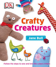 Title: Crafty Creatures, Author: Jane Bull