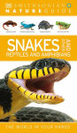 Alternative view 1 of Nature Guide: Snakes and Other Reptiles and Amphibians: The World in Your Hands