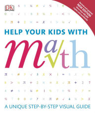 Title: Help Your Kids with Math: A Unique Step-by-Step Visual Guide, Author: Barry Lewis