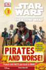 DK Readers L1: Star Wars: The Clone Wars: Pirates . . . and Worse!: Find Out About the Sneaky Space Pirates!