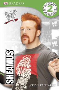 Title: DK Reader Level 2: WWE Sheamus, Author: Steve Pantaleo