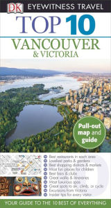 Title: Top 10 Vancouver and Victoria, Author: DK Eyewitness