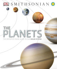 Title: The Planets: The Definitive Visual Guide to Our Solar System, Author: DK