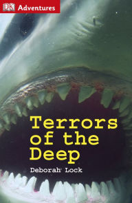 Title: DK Adventures: Terrors of the Deep, Author: Deborah Lock