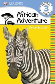 Title: DK Readers L3: African Adventure, Author: Deborah Lock