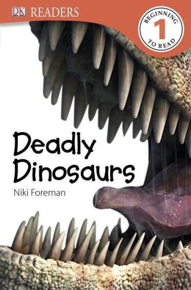 Deadly Dinosaurs (DK Readers Level 1 Series)