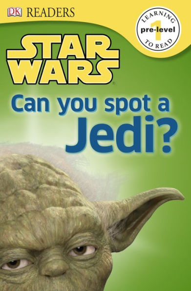 Star Wars: Can You Spot a Jedi? (Star Wars: DK Readers Pre-Level 1 Series)