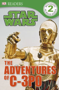 Title: DK Readers L2: Star Wars: The Adventures of C-3PO, Author: Shari Last