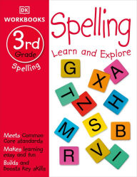 Title: DK Workbooks: Spelling, Third Grade: Learn and Explore, Author: DK