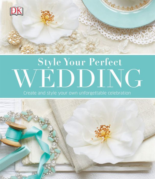 Style Your Perfect Wedding