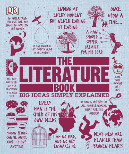 The Literature Book: Big Ideas Simply Explained