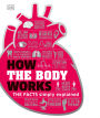 How the Body Works: The Facts Simply Explained