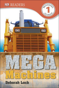 Title: Mega Machines (DK Readers Level 1 Series), Author: Deborah Lock