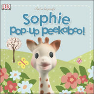 Title: Sophie la girafe: Pop-Up Peekaboo Sophie!, Author: Dorling Kindersley Publishing Staff