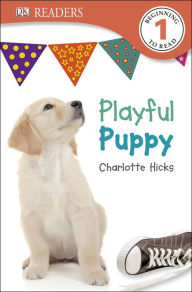 Title: Playful Puppy (DK Readers Level 1 Series), Author: Charlotte Hicks