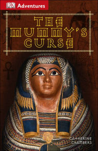 Title: DK Adventures: The Mummy's Curse, Author: Catherine Chambers