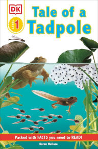 Title: Tale of a Tadpole (DK Readers Level 1 Series, Author: Karen Wallace
