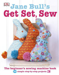 Title: Jane Bull's Get Set, Sew, Author: Jane Bull