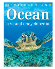 Title: Ocean: A Visual Encyclopedia, Author: Dorling Kindersley Publishing Staff