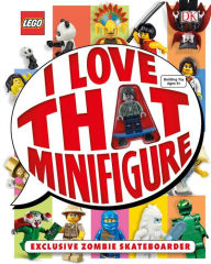 Title: LEGO: I Love That Minifigure: Exclusive Zombie Skateboarder Minifigure, Author: DK