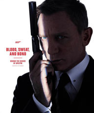 Download free books online for ipad Blood, Sweat, and Bond: Behind the Scenes of Spectre (Curated by Rankin) by Dorling Kindersley
        Publishing Staff CHM iBook (English literature) 9781465437914