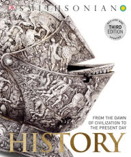 Title: History: From the Dawn of Civilization to the Present Day, Author: Smithsonian Institution