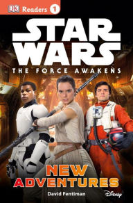 Title: Star Wars: The Force Awakens: New Adventures (Star Wars: DK Readers Level 1 Series), Author: David Fentiman