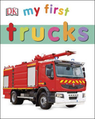 Title: My First Trucks, Author: Dorling Kindersley Publishing Staff