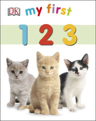 Title: My First 123, Author: Dorling Kindersley Publishing Staff