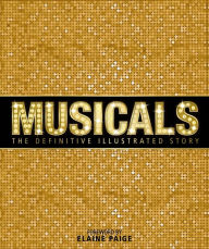 Free sales audio book downloads Musicals: The Definitive Illustrated Story by DK Publishing English version 9781465438867