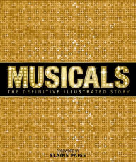 Title: Musicals: The Definitive Illustrated Story, Author: DK