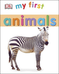 Title: My First Animals, Author: Dorling Kindersley Publishing Staff