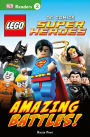 DK Readers L2: LEGO® DC Comics Super Heroes: Amazing Battles!: It's Time to Beat the Bad Guys!