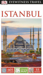 Title: DK Eyewitness Travel Guide: Istanbul, Author: Eliana Monteiro da Silva