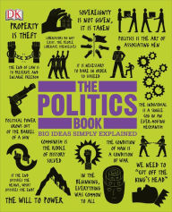 Title: The Politics Book: Big Ideas Simply Explained, Author: DK