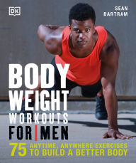 Free download e-book Bodyweight Workouts for Men 9781465441454 iBook