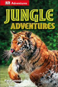 Title: DK Adventures: Jungle Adventures, Author: Katy Lennon