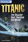 Titanic: The Disaster that Shocked the World! (DK Readers Level 3 Series)