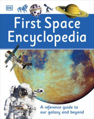 Title: First Space Encyclopedia, Author: Dorling Kindersley Publishing Staff