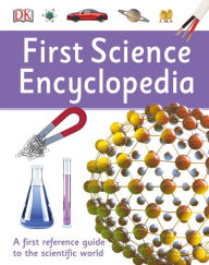 Title: First Science Encyclopedia, Author: DK