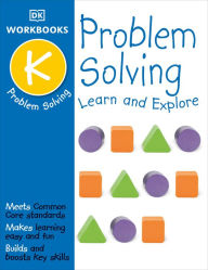 Title: DK Workbooks: Problem Solving, Kindergarten: Learn and Explore, Author: DK