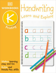 Title: DK Workbooks: Handwriting: Printing, Kindergarten: Learn and Explore, Author: DK