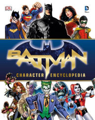 Download books for free online Batman Character Encyclopedia 9781465444981