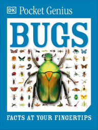 Title: Pocket Genius: Bugs: Facts at Your Fingertips, Author: DK