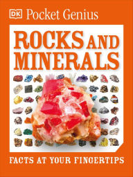 Title: Pocket Genius: Rocks and Minerals: Facts at Your Fingertips, Author: DK