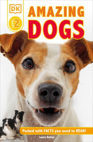 Amazing Dogs (DK Readers Level 2 Series)